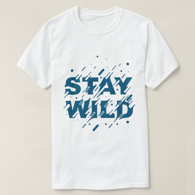Bleib Wildes Abenteuer T-Shirt (Design vorne)