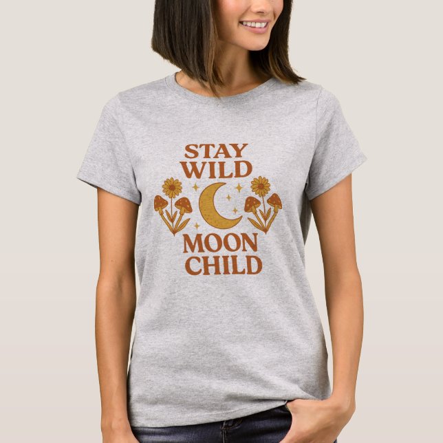 Bleib wildes Mondkind Boho Retro T-Shirt (Vorderseite)