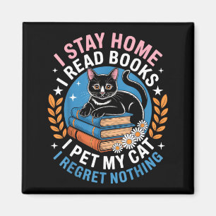 Bleib zu Hause, lies Bücher, streichle Katze, lust Magnet