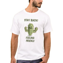 "Bleib zurück! Fühle mich stachelig" T-Shirt für M