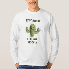 "Bleib zurück! Fühle mich stachelig" T-Shirt für M