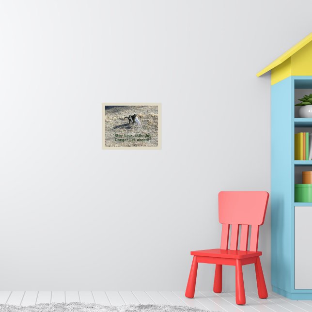 Bleib zurück, kleiner Hund Poster (Kinderzimmer 1)