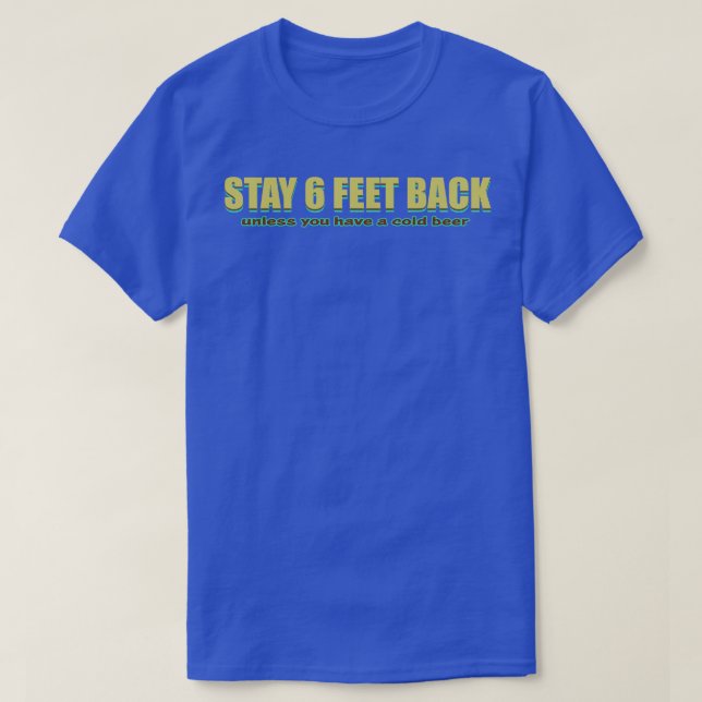 Bleibe 6 Meter zurück T-Shirt (Design vorne)