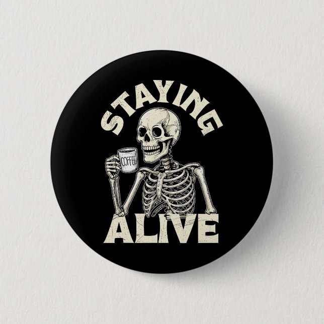 Bleibe Alive Funny Halloween Skeleton Drinking Co Button (Vorderseite)