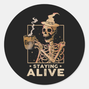 Bleibe Alive Funny Skeleton trinken Kaffeegenuss Runder Aufkleber