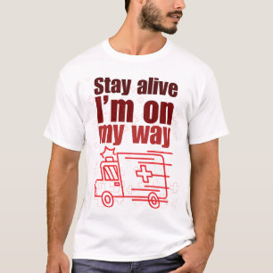 Bleibe Alive Ich bin auf My Way Funny T - Shirt