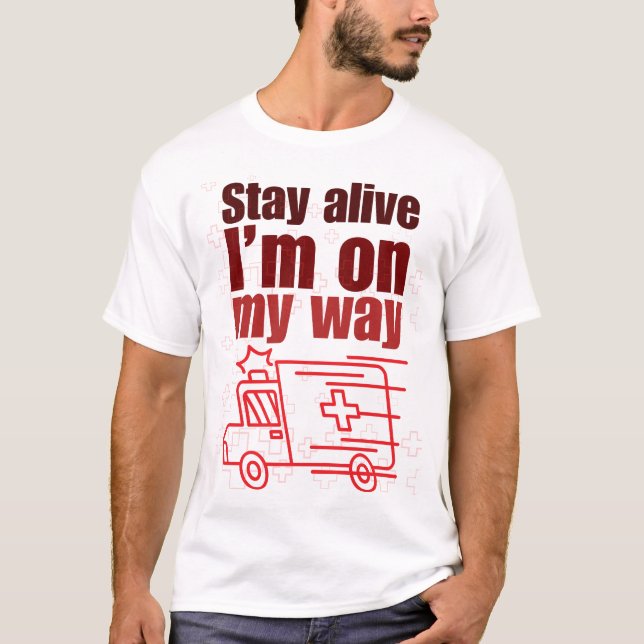 Bleibe Alive Ich bin auf My Way Funny T - Shirt (Vorderseite)