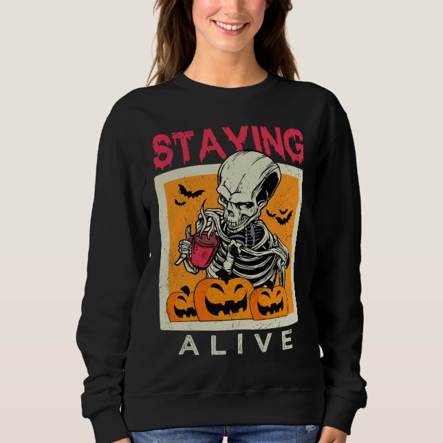 Bleibe Alive Skeleton Coffee Halloween Design Sweatshirt (Vorderseite)