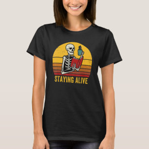 Bleibe Alive Skeleton Drink Kaffee Vintag T-Shirt