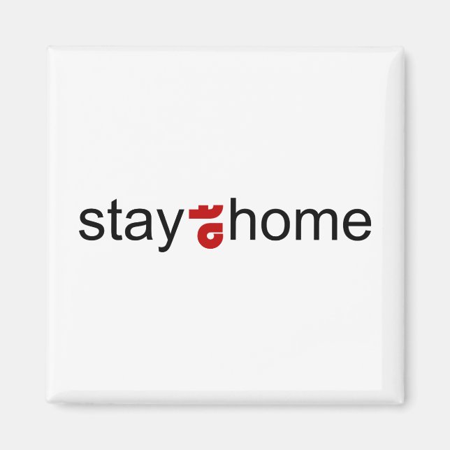 Bleibe auf Zuhause Magnet (Vorne)