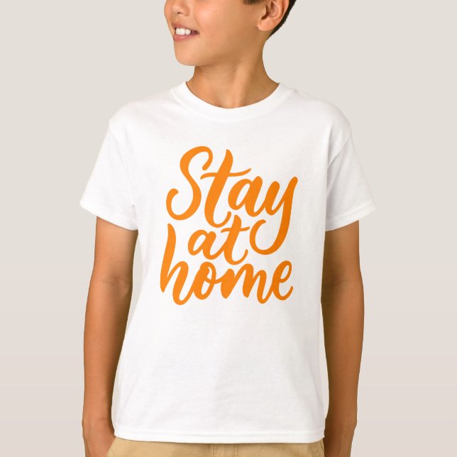 Bleibe auf Zuhause T-Shirt (Vorderseite)