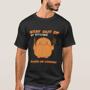 Bleibe aus meiner Küche, außer unsere Küche T-Shirt