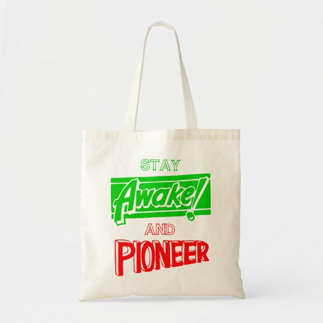 Bleibe Awake und Pioneer Tragetasche (Vorne)
