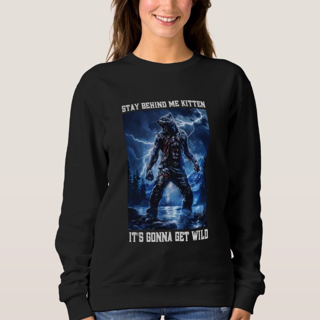 Bleibe Behind Me Kitten Cringy Werewolf Meme Cring Sweatshirt (Vorderseite)