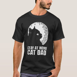 Bleibe bei Zuhause Cat Vater Katze Vater's Day Kit T-Shirt