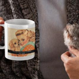 Bleibe bei Zuhause dog Mom Funny Retro 50er Sprich Kaffeetasse