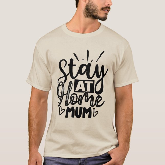 Bleibe bei Zuhause Mum T-Shirt (Vorderseite)