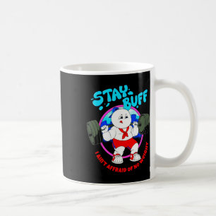 Bleibe Buff I habe keine Angst vor dem Gewichts Gy Kaffeetasse