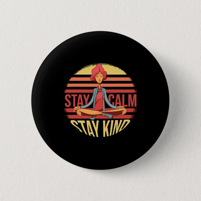 Bleibe Calm Bleibe Kind National Stress Awareness  Button (Vorderseite)