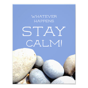 Bleibe Calm Inspirierend Zitat Typografie Kies Fotodruck