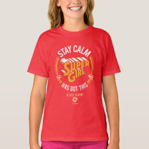Bleibe Calm Supergirl hat dies Got T-Shirt