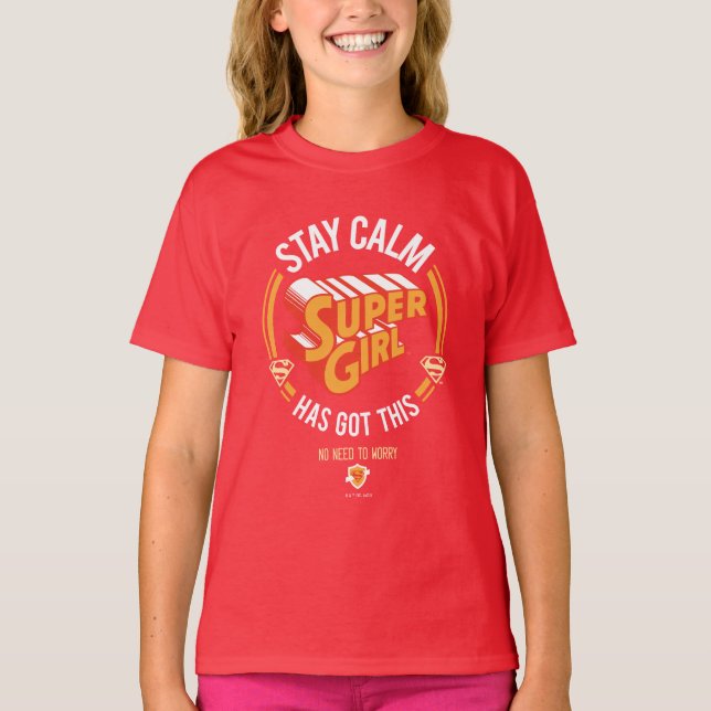 Bleibe Calm Supergirl hat dies Got T-Shirt (Vorderseite)