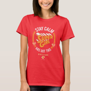 Bleibe Calm Supergirl hat dies Got T-Shirt