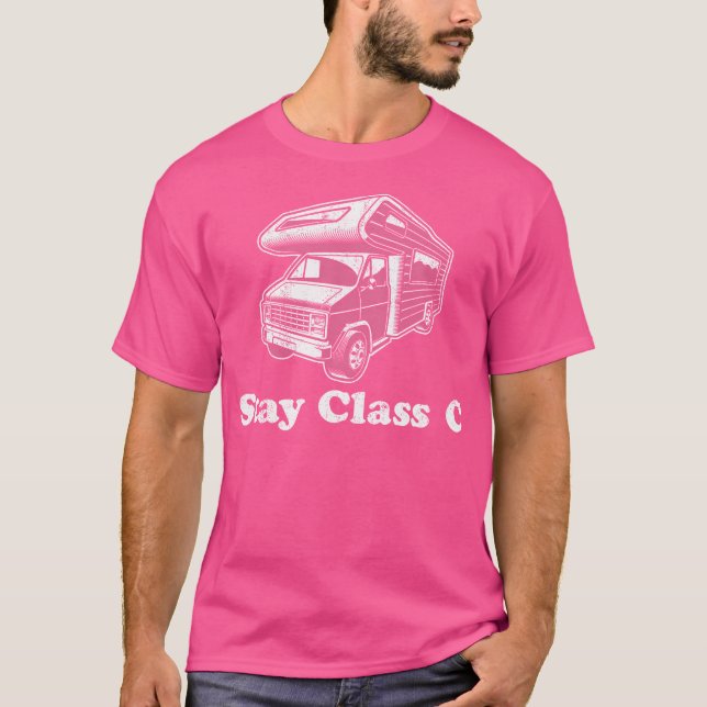 Bleibe Class C Camper Funny Rv Retro Camping Motor T-Shirt (Vorderseite)