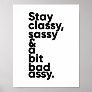 Bleibe Classy Sassy und ein bisschen Assy   Inspir Poster