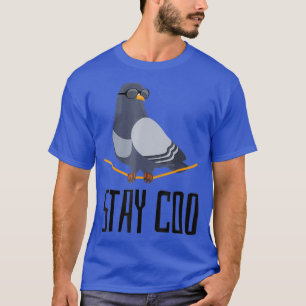 Bleibe Coo Bird T Shirt Vogelbeobachtung Coole Tau