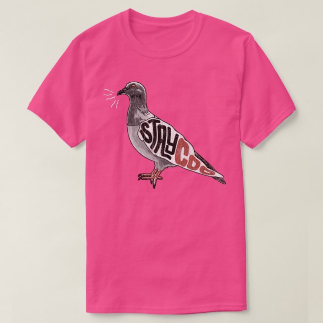 Bleibe Coo Pigeon Lover Present Pigeon Eigentümer  T-Shirt (Design vorne)