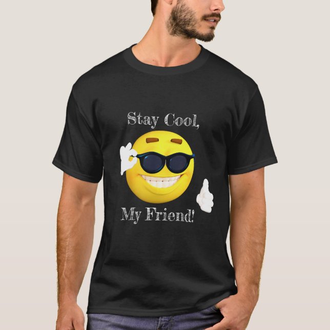Bleibe Cool, mein Freund Emoji! T-Shirt (Vorderseite)