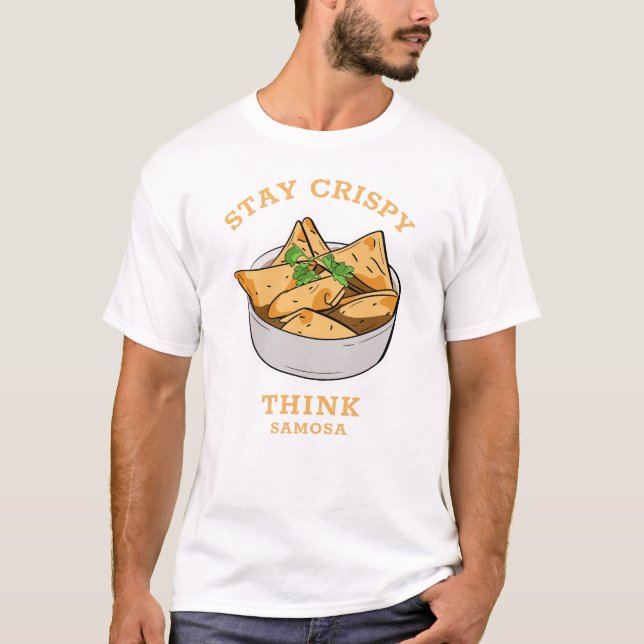 Bleibe Crispy, denke Samosa T-Shirt (Vorderseite)