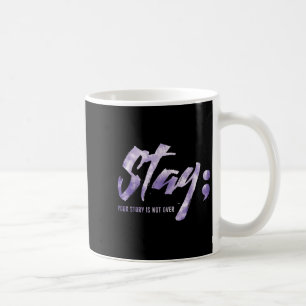 Bleibe deine Geschichte ist nicht über psychische Kaffeetasse