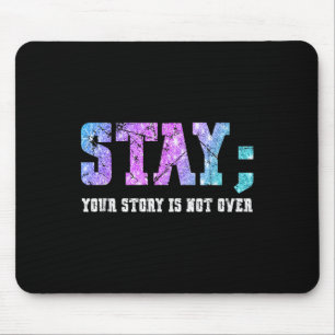 Bleibe deine Geschichte ist nicht über Selbstmordb Mousepad
