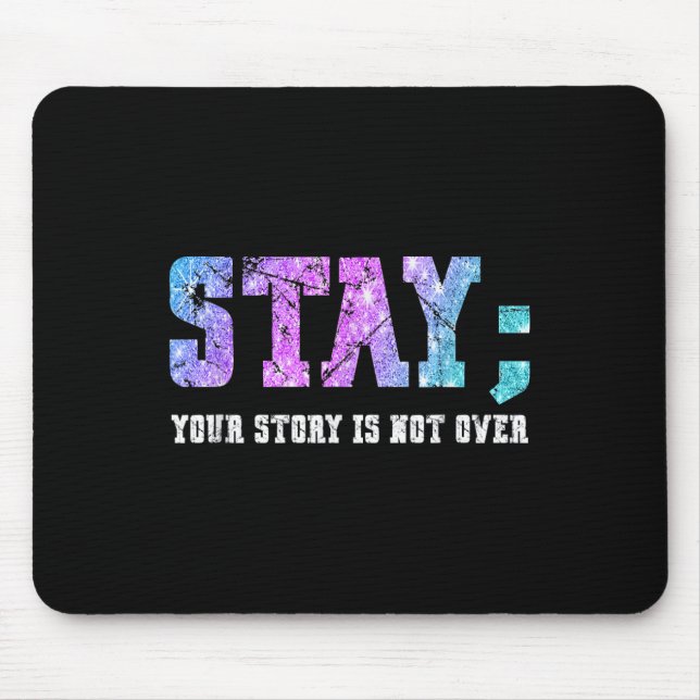 Bleibe deine Geschichte ist nicht über Selbstmordb Mousepad (Vorne)