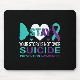 Bleibe deine Geschichte ist nicht über Suizidpräve Mousepad