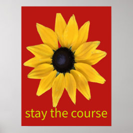 Bleibe den Kurs. Sonnenblumenfotografie verbessert Poster