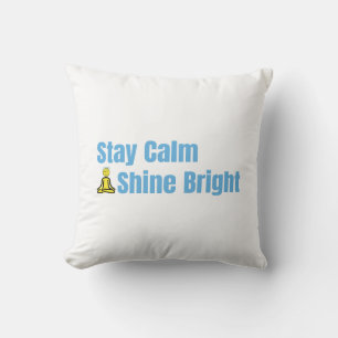 Bleibe der Calm Shine Bright Meditation Zitat Thro Kissen