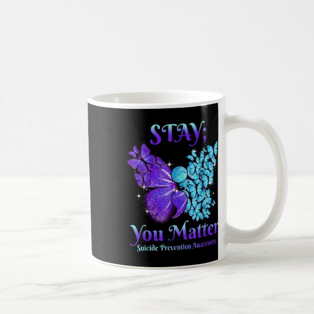 Bleibe dir Butterfly Semicolon Suicide Bewusstsein Kaffeetasse (Rechts)