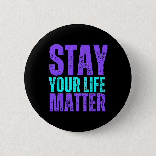 Bleibe dir Lebensproblem Suizidprävention Bewussts Button (Vorderseite)