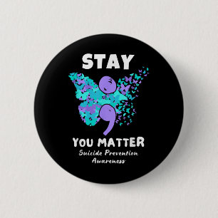 Bleibe dir Suizidprävention Butterfly Button