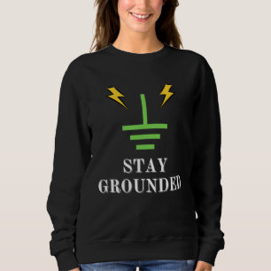Bleibe Elektroingenieur-Meme-Pun Sweatshirt