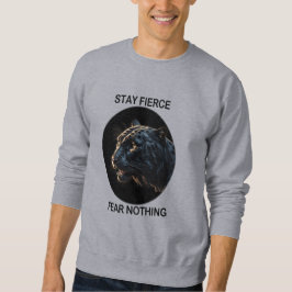 Bleibe Fierce Angst Nichts Schwarzes Panther Sweatshirt