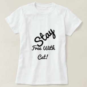 Bleibe frei mit Katze Funny Niedlich Personalisier T-Shirt