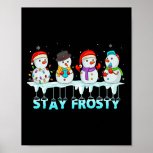 Bleibe Frosty Fun Weihnachten Cool Snowman Frauen  Poster