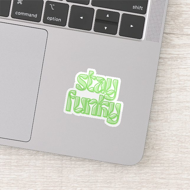 Bleibe Funky Aufkleber (Detail)