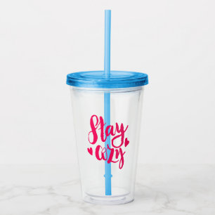 Bleibe gemütlich acryltrinkbecher