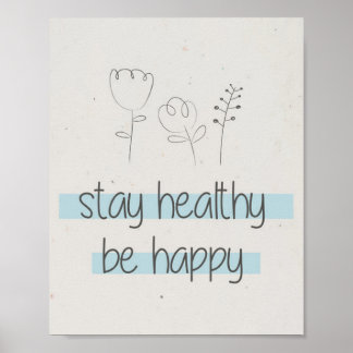 Bleibe gesund sein glücklich positive Inspiration Poster