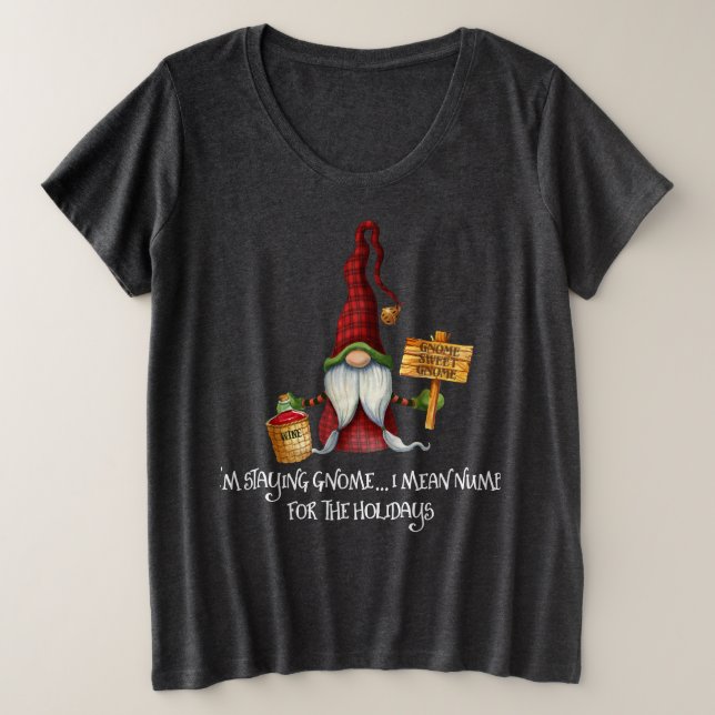 Bleibe Gnome...ich Gemeine Nummer für die Ferien Große Größe T-Shirt (Design vorne)